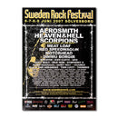 Affisch 2007, 50x70cm: Affisch från Sweden Rock Festival i Sölvesborg 2007 med huvudaktörerna Aerosmith, Heaven & Hell, Scorpions och Meat Loaf i fet vit text mot svart bakgrund.