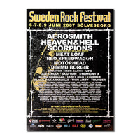 Affisch 2007, 50x70cm: Affisch från Sweden Rock Festival i Sölvesborg 2007 med huvudaktörerna Aerosmith, Heaven & Hell, Scorpions och Meat Loaf i fet vit text mot svart bakgrund.